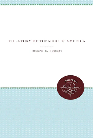 tobacco story 23. of Origin of | Way of Living The History of Tobacco