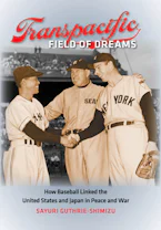 Cover of 'Transpacific Field of Dreams' by Sayuri Guthrie-Shimizu 