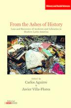 Cover of 'From the Ashes of History' by Carlos Aguirre and Javier Villa-Flores 