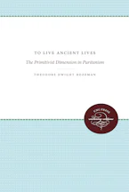 Cover of 'To Live Ancient Lives' by Theodore Dwight Bozeman 