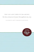 Cover of 'The Life and Times of Sir Archie' by Elizabeth Amis Cameron Blanchard and Manly Wade Wellman 