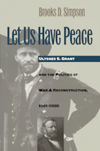 Cover of 'Let Us Have Peace' by Brooks D. Simpson 
