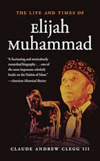 Cover of 'The Life and Times of Elijah Muhammad' by Claude Andrew Clegg III 