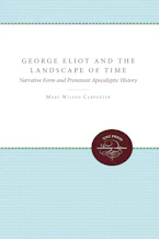 Cover of 'George Eliot and the Landscape of Time' by Mary Wilson Carpenter 