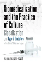Cover of 'Biomedicalization and the Practice of Culture' by Mari Armstrong-Hough 