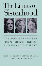 Cover of 'The Limits of Sisterhood' by Jeanne Boydston, Mary Kelley and Anne Margolis 