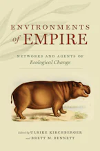 Cover of 'Environments of Empire' by Ulrike Kirchberger and Brett M. Bennett 