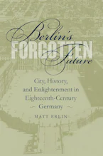 Cover of 'Berlins Forgotten Future' by Matt Erlin 