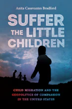Cover of 'Suffer the Little Children' by Anita Casavantes Bradford 