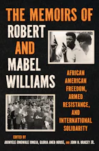 Cover of 'The Memoirs of Robert and Mabel Williams' by Robert F. Williams, Mabel R. Williams, Akinyele Omowale Umoja, Gloria Aneb House and John H. Bracey Jr. 
