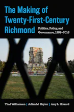 Cover of 'The Making of Twenty-First-Century Richmond' by Thad Williamson, Julian M. Hayter and Amy L. Howard 