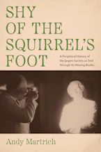Cover of 'Shy of the Squirrels Foot' by Andy Martrich 