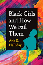 Cover of 'Black Girls and How We Fail Them' by Aria S. Halliday 