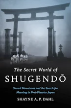 Cover of 'The Secret World of Shugendō' by Shayne A. P. Dahl 