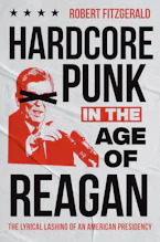 Cover of 'Hardcore Punk in the Age of Reagan' by Robert Fitzgerald 