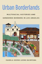 Cover of 'Urban Borderlands' by Isabela Seong Leong Quintana 