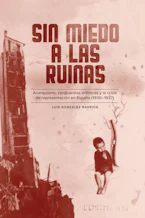 Cover of 'Sin miedo a las ruinas' by Luis González Barrios 