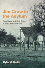 Cover of 'Jim Crow in the Asylum' by Kylie M. Smith 