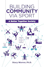 Cover of 'Building Community Via Sport' by Stacy Warner 