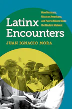 Cover of 'Latinx Encounters' by Juan Ignacio Mora 