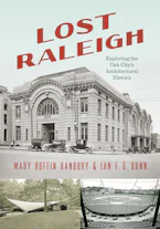 Cover of 'Lost Raleigh' by Mary Ruffin Hanbury and Ian F.G. Dunn 