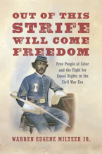 Cover of 'Out of This Strife Will Come Freedom' by Warren Eugene Milteer Jr. 
