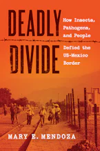 Cover of 'Deadly Divide' by Mary E. Mendoza 