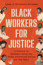 Cover of 'Black Workers for Justice' by Ajamu A. Dillahunt-Holloway 