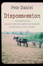 Cover of 'Dispossession' by Pete Daniel 
