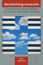 Cover of 'Decolonizing Museums' by Amy Lonetree 