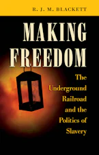 Cover of 'Making Freedom' by R. J. M. Blackett 