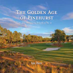 Cover of 'The Golden Age of Pinehurst' by Lee Pace 