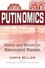 Cover of 'Putinomics' by Chris Miller 