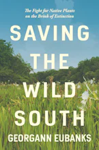 Cover of 'Saving the Wild South' by Georgann Eubanks 