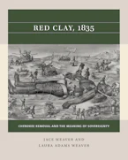 Cover of 'Red Clay, 1835' by Jace Weaver and Laura Adams Weaver 