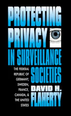 Cover of 'Protecting Privacy in Surveillance Societies' by David H. Flaherty 