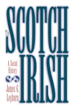 Cover of 'The Scotch-Irish' by James G. Leyburn 