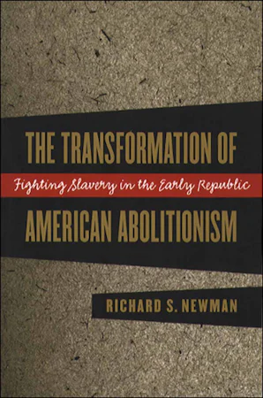 The Transformation of American Abolitionism