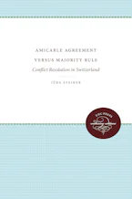 Cover of 'Amicable Agreement Versus Majority Rule' by Jürg Steiner 