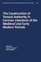 Cover of 'The Construction of Textual Authority in German Literature of the Medieval and Early Modern Periods' by James F. Poag and Claire Baldwin 