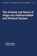 Cover of 'The Ariadne auf Naxos of Hugo von Hofmannsthal and Richard Strauss' by Donald G. Daviau and George J. Buelow 