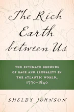 Cover of 'The Rich Earth between Us' by Shelby Johnson 